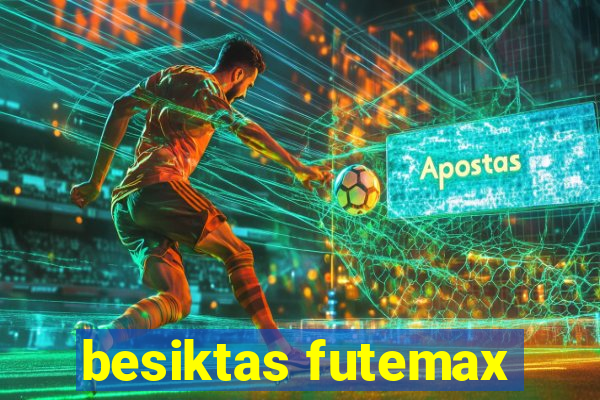 besiktas futemax